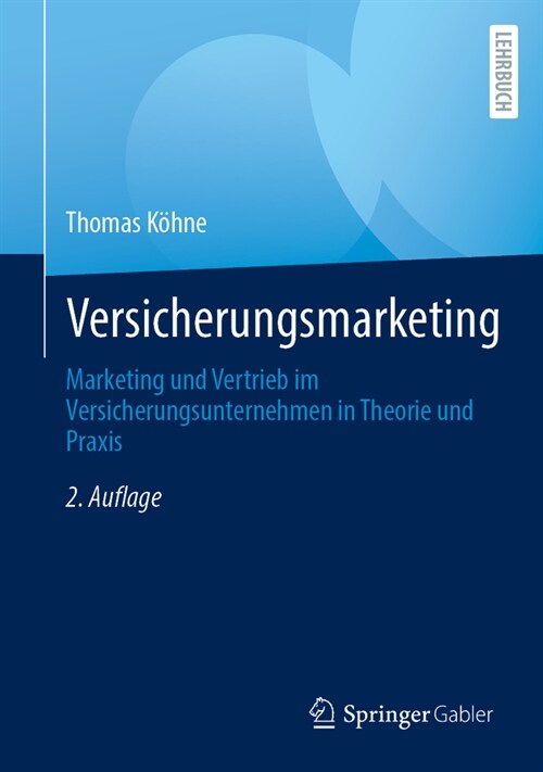 Versicherungsmarketing: Marketing Und Vertrieb Im Versicherungsunternehmen in Theorie Und Praxis (Hardcover, 2, 2. Aufl. 2024)