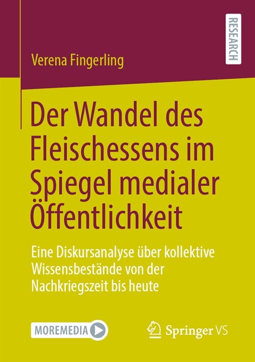 Der Wandel Des Fleischessens Im Spiegel Medialer ?fentlichkeit: Eine Diskursanalyse ?er Kollektive Wissensbest?de Von Der Nachkriegszeit Bis Heute (Paperback, 2024)