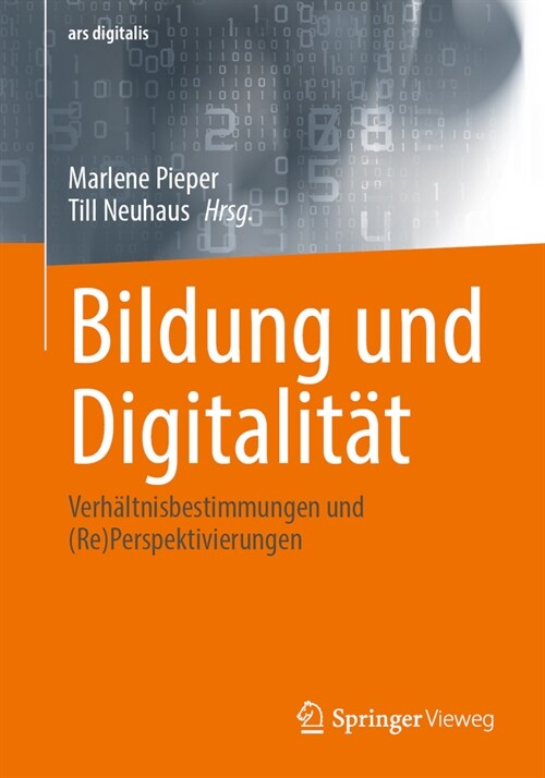 Bildung Und Digitalit?: Verh?tnisbestimmungen Und (Re)Perspektivierungen (Paperback, 1. Aufl. 2024)