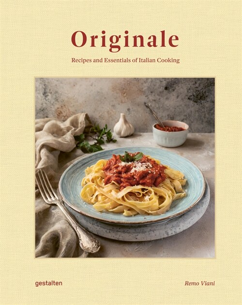 Originale: Recipes and Essentials of Italian Cooking (Hardcover)