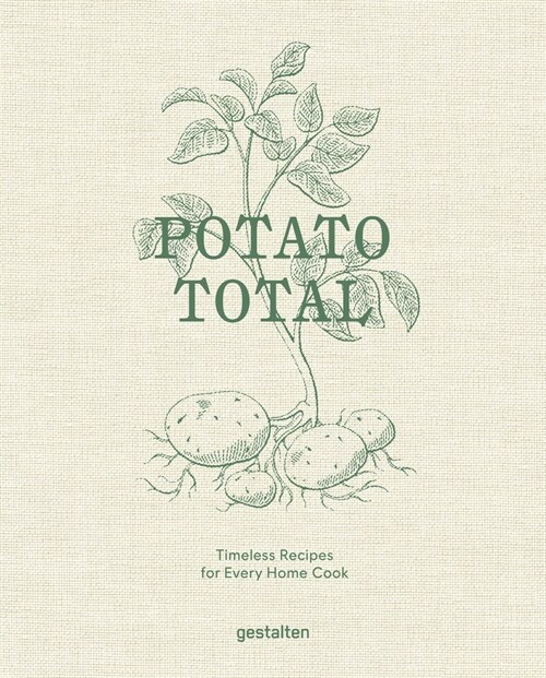 Potato Total: Timeless Recipes for Every Home Cook (Hardcover)