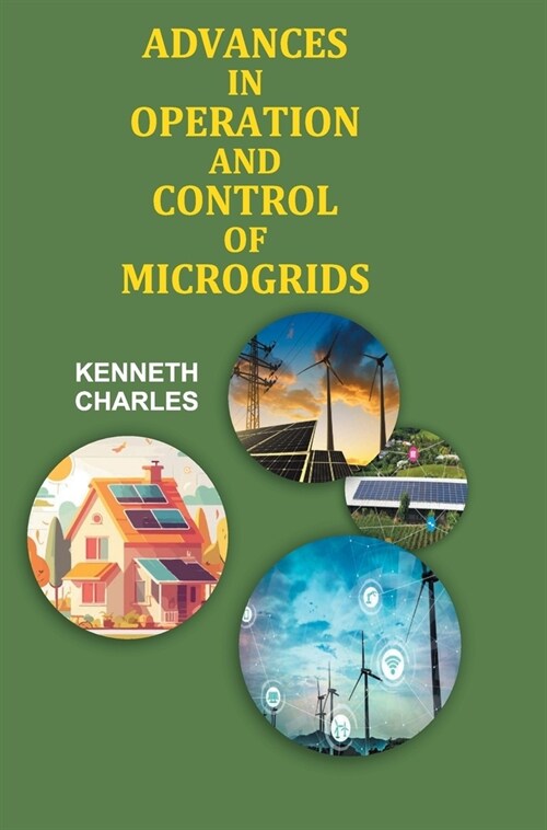 Advances in Operation and Control of Microgrids (Hardcover)
