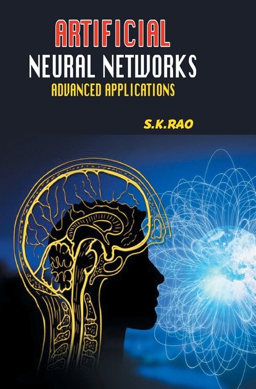 Artificial Neural Networks: Advanced Applications (Hardcover)