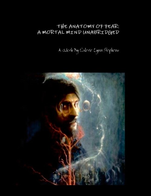 The Anatomy of Fear: A Mortal Mind Unabridged (Paperback)