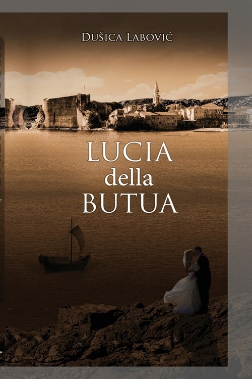 LUCIA della BUTUA: istorijski ljubavni roman u stihu (Paperback)