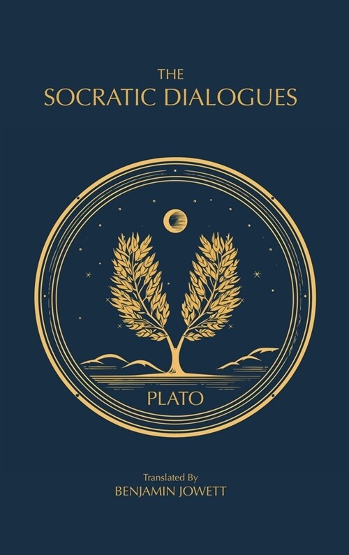The Socratic Dialogues: The Early Dialogues of Plato (Hardcover)