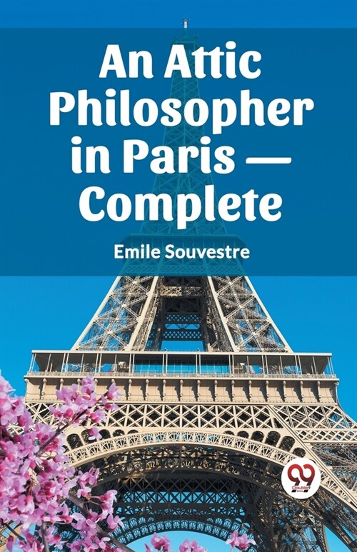 An Attic Philosopher in Paris- Complete (Paperback)