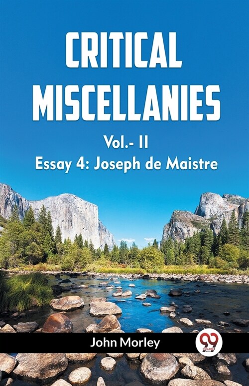 CRITICAL MISCELLANIES Vol.-II Essay 4: Joseph de Maistre (Paperback)