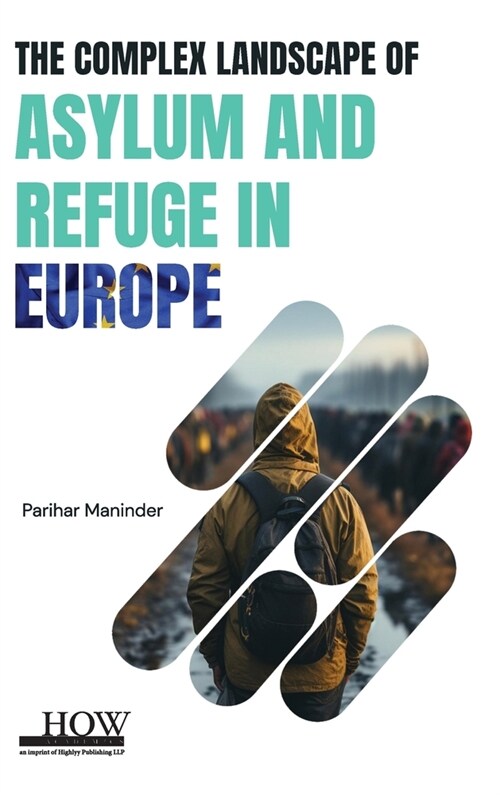 The Complex Landscape of Asylum and Refuge in Europe (Hardcover)