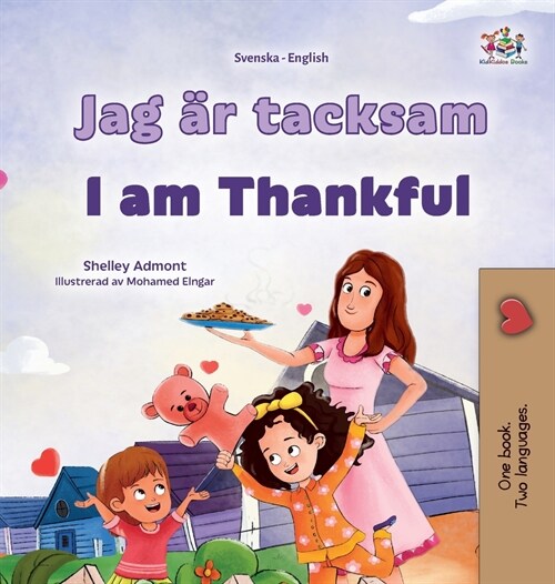 I am Thankful (Swedish English Bilingual Childrens Book) (Hardcover)