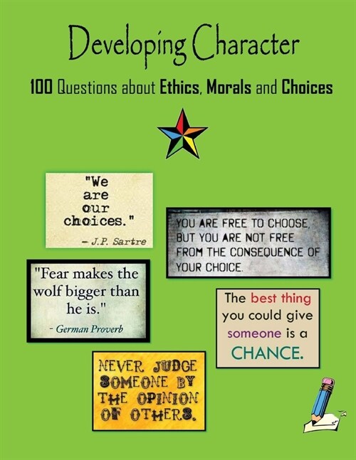 Developing Character: 100 Questions about Ethics, Morals and Choices (Paperback)