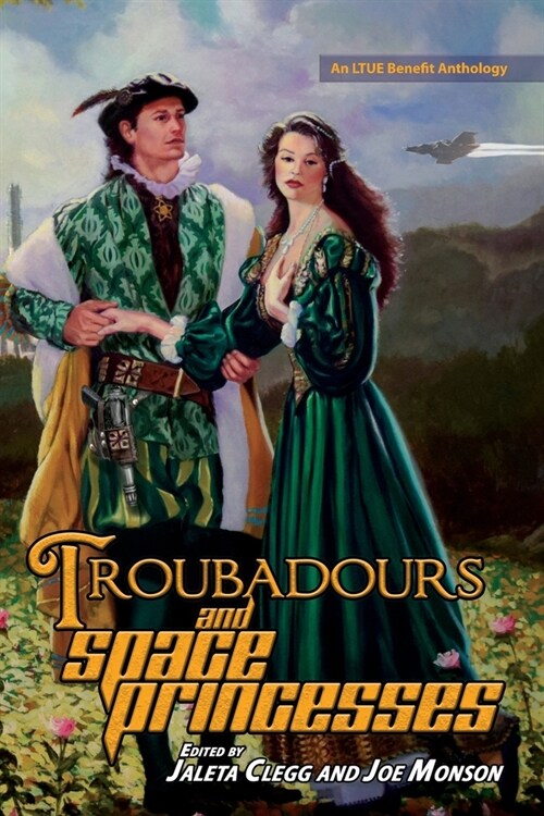 Troubadours and Space Princesses (Paperback)