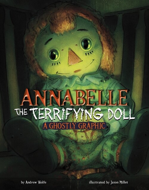 Annabelle the Terrifying Doll: A Ghostly Graphic (Paperback)