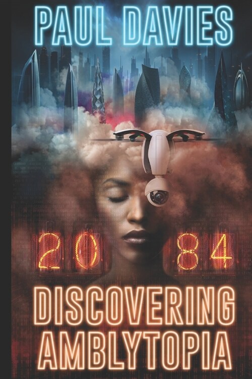 2084 Discovering Amblytopia: Big Brother After 100 Years? (Paperback)
