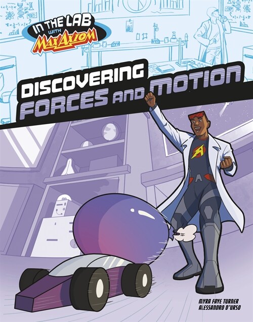 Discovering Forces and Motion in Max Axioms Lab (Paperback)