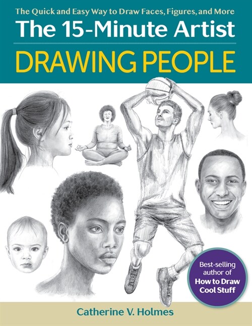 Drawing People: The Quick and Easy Way to Draw Faces, Figures, and More (Paperback)