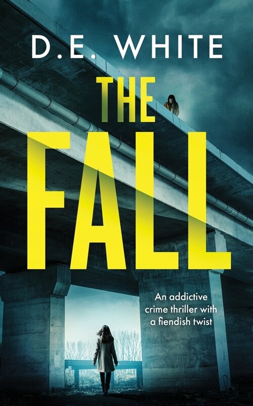 THE FALL an addictive crime thriller with a fiendish twist (Paperback)