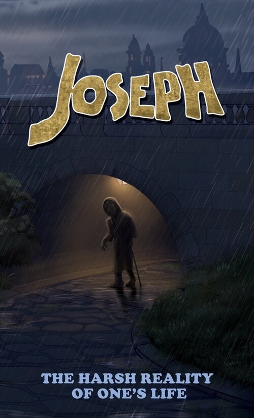 Joseph: The harsh reality of ones life (Hardcover)