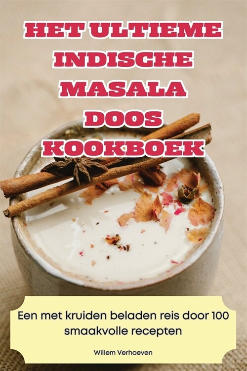 Het Ultieme Indische Masala Doos Kookboek (Paperback)