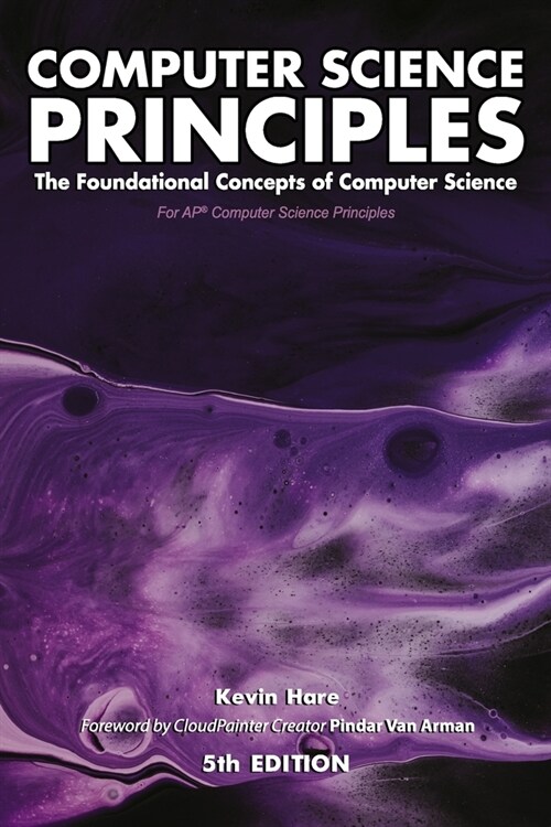 Computer Science Principles: The Foundational Concepts of Computer Science - For AP(R) Computer Science Principles (Paperback)