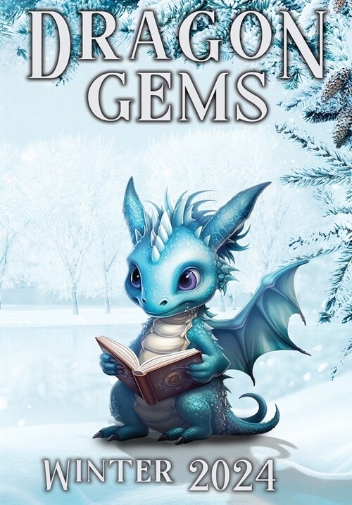 Dragon Gems: Winter 2024 (Hardcover)