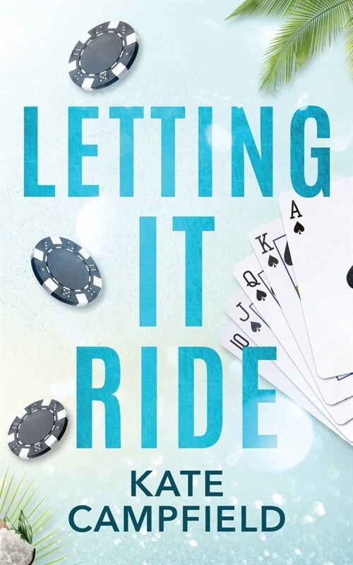 Letting it Ride: A Brothers Best Friend Romantic Comedy (Paperback)