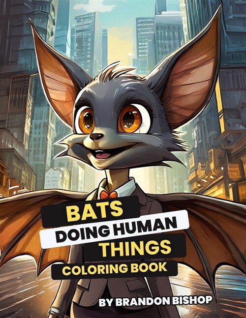 Bats Doing Human Things Coloring Book (Paperback)