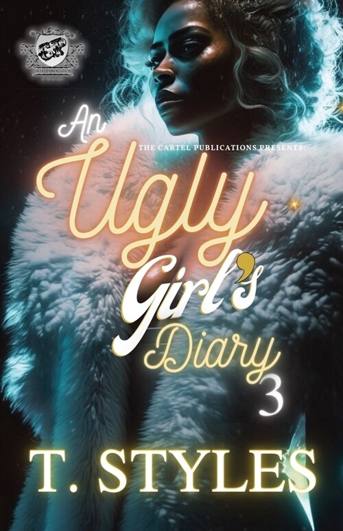 An Ugly Girls Diary 3 (The Cartel Publications Presents) (Paperback)