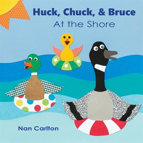 Huck, Chuck, & Bruce: At the Shore (Paperback)