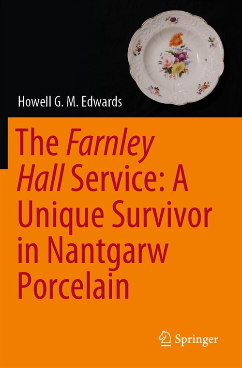 The Farnley Hall Service: A Unique Survivor in Nantgarw Porcelain (Paperback, 2023)