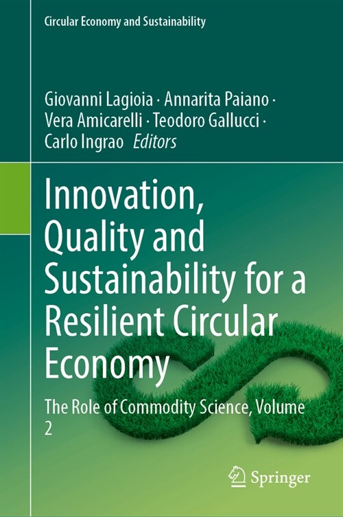 Innovation, Quality and Sustainability for a Resilient Circular Economy: The Role of Commodity Science, Volume 2 (Hardcover, 2024)