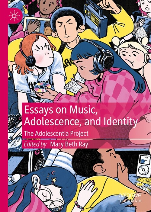 Essays on Music, Adolescence, and Identity: The Adolescentia Project (Hardcover, 2024)