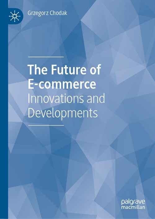 The Future of E-Commerce: Innovations and Developments (Hardcover, 2024)