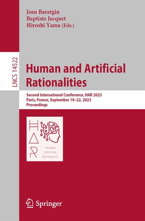 Human and Artificial Rationalities: Second International Conference, Har 2023, Paris, France, September 19-22, 2023, Proceedings (Paperback, 2024)