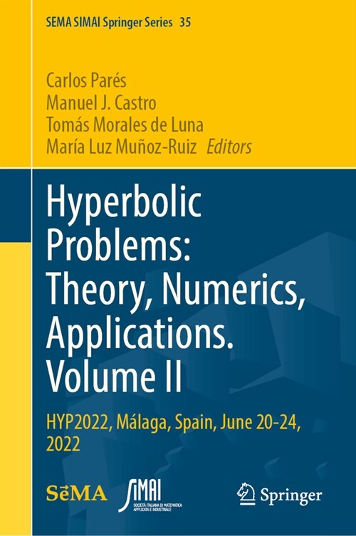 Hyperbolic Problems: Theory, Numerics, Applications. Volume II: Hyp2022, M?aga, Spain, June 20-24, 2022 (Hardcover, 2024)