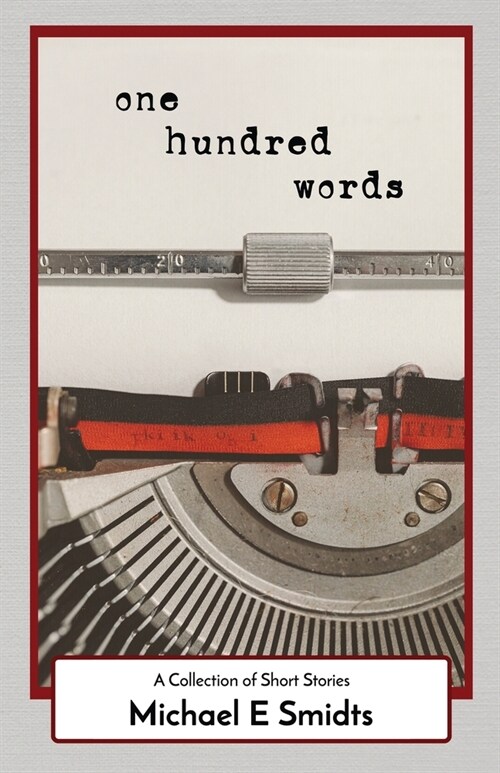 One Hundred Words: A Collection of Short Stories (Paperback, One Hundred Wor)