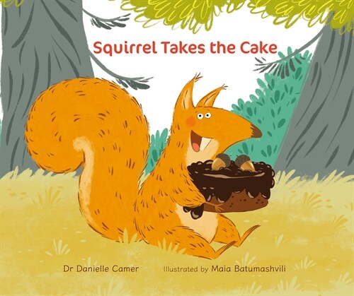 Squirrel Takes the Cake (Hardcover)