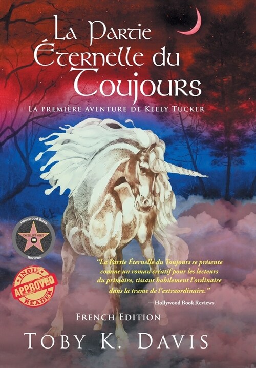 La Partie ?ernelle du Toujours - La Premi?e Aventure de Keely Tucker (Hardcover)