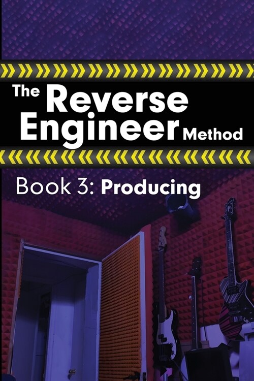 The Reverse Engineer Method: Book 3: Producing (Paperback)