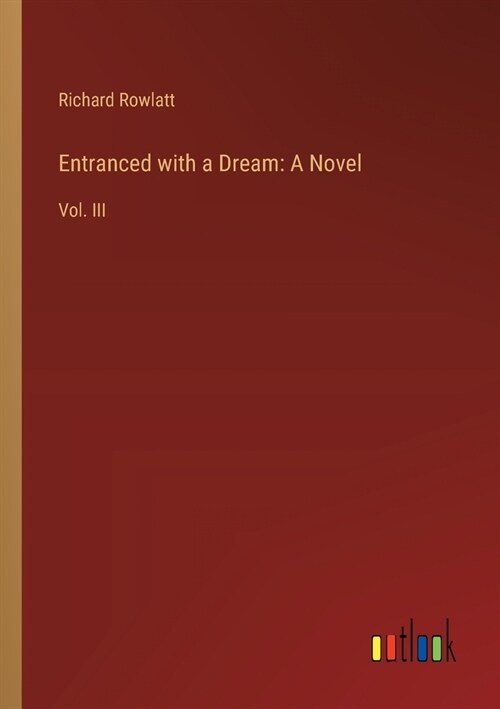 Entranced with a Dream: A Novel: Vol. III (Paperback)