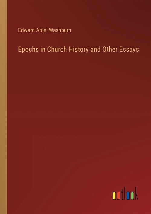 Epochs in Church History and Other Essays (Paperback)