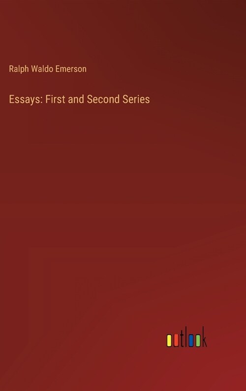 Essays: First and Second Series (Hardcover)