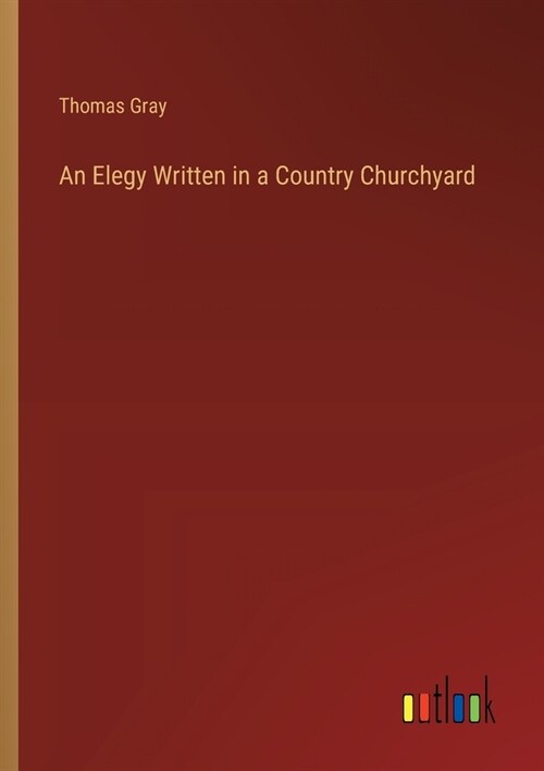 An Elegy Written in a Country Churchyard (Paperback)