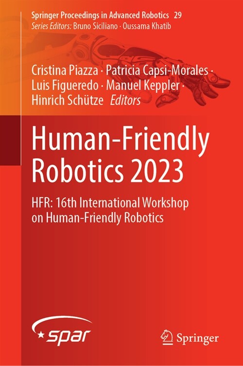 Human-Friendly Robotics 2023: Hfr: 16th International Workshop on Human-Friendly Robotics (Hardcover, 2024)