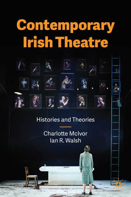 Contemporary Irish Theatre: Histories and Theories (Paperback, 2024)