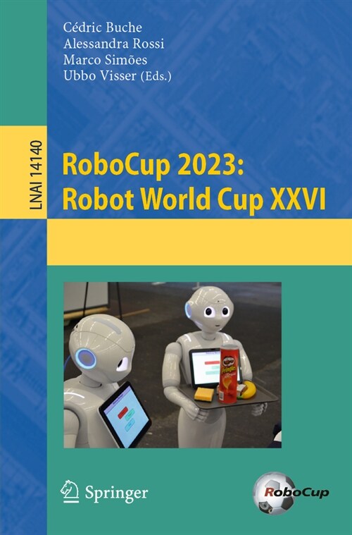 Robocup 2023: Robot World Cup XXVI (Paperback, 2024)