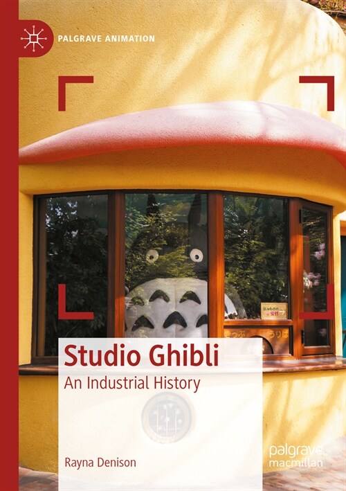 Studio Ghibli: An Industrial History (Paperback, 2023)