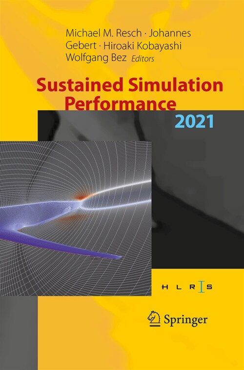 Sustained Simulation Performance 2021: Proceedings of the Joint Workshop on Sustained Simulation Performance, University of Stuttgart (Hlrs) and Tohok (Paperback, 2023)