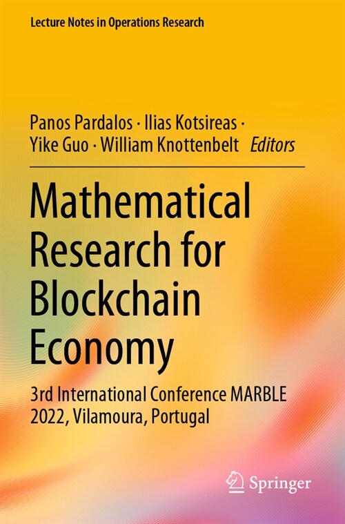 Mathematical Research for Blockchain Economy: 3rd International Conference Marble 2022, Vilamoura, Portugal (Paperback, 2023)