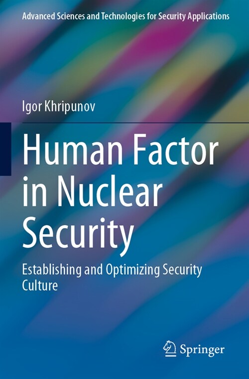 Human Factor in Nuclear Security: Establishing and Optimizing Security Culture (Paperback, 2023)